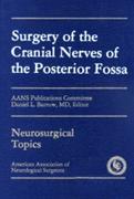 Surgery of the Cranial Nerves of the Posterior Fossa