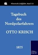 Tagebuch des Nordpolarfahrers Otto Krisch