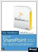 Microsoft SharePoint Server 2010 für Administratoren - Das Handbuch
