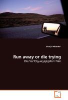Run away or die trying