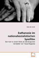 Euthanasie im nationalsozialistischen Spielfilm