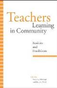 Teachers Learning in Community: Realities and Possibilities