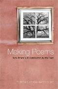 Making Poems: Forty Poems with Commentary by the Poets