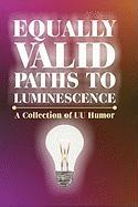 Equally Valid Paths to Luminescence