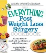 The Everything Post Weight Loss Surgery Cookbook: All You Need to Meet and Maintain Your Weight Loss Goals