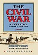 The Civil War: A Narrative: Volume 3: Red River to Appomattox
