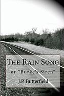 The Rain Song: Or Burke's Siren