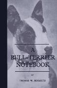 A Bull-Terrier Notebook
