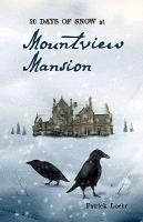 20 Days of Snow at Mountview Mansion