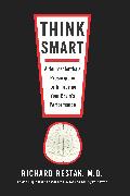 Think Smart: A Neuroscientist's Prescription for Improving Your Brain's Performance