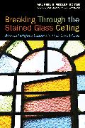 Breaking Through the Stained Glass Ceiling