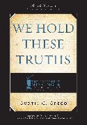 We Hold These Truths (2nd Edition)