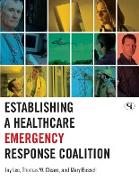Establishing a Healthcare Emergency Response Coalition