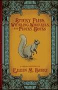 Sticky Flies, Whirling Squirrels, and Plucky Ducks