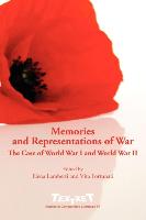 Memories and Representations of War: The Case of World War I and World War II