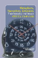 Metaphors, Narratives, Emotions: Their Interplay and Impact