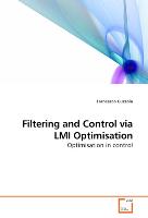 Filtering and Control via LMI Optimisation