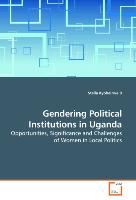 Gendering Political Institutions in Uganda