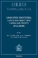 Linguistic Identities, Language Shift and Language Policy in Europe