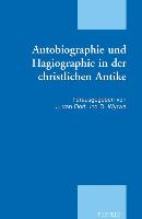 Autobiographie Und Hagiographie in Der Christlichen Antike