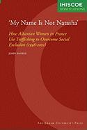 'My Name Is Not Natasha'