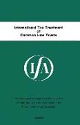 International Tax Treatment of Common Law Trusts