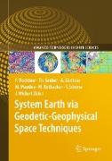 System Earth via Geodetic-Geophysical Space Techniques