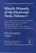 Missile Wounds of the Head and Neck, Volume I