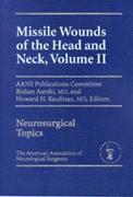 Missile Wounds of the Head and Neck, Volume II