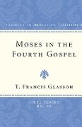 Moses in the Fourth Gospel