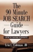 THE 90 MINUTE JOB SEARCH GUIDE FOR LAWYERS