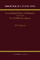 International Trade in Financial Services: The NAFTA Provisions: The NAFTA Provisions