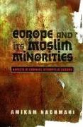 Europe and Its Muslim Minorities: Aspects of Conflict, Attempts at Accord