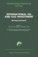 International Oil and Gas Investment:Moving Eastward?