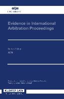 Evidence in International Arbitration Proceedings