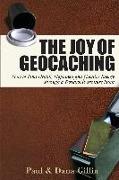 Joy of Geocaching: How to Find Health, Happiness and Creative Energy