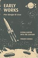 Early Works: Flying Deeper Into the Century/Virgin Science