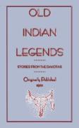 Old Indian Legends - Stories from the Dakotas