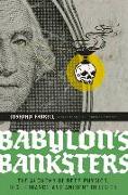 Babylon's Banksters: The Alchemy of Deep Physics, High Finance and Ancient Religion