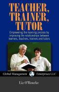 Teacher, Trainer, Tutor