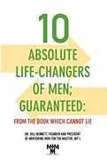 10 Absolute Life-Changers of Men, Guaranteed: From the Book Which Cannot Lie