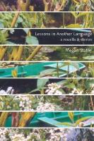 Lessons in Another Language: A Novella and Stories