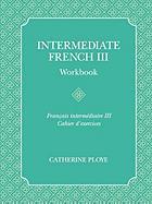 Intermediate French III Workbook