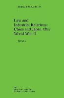 Law and Industrial Relations: China and Japan After World War II: China and Japan After World War II