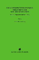 Legal Perspectives on Equal Treatment and Non-Discrimination: Studies in Employment and Social Policy