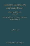 European Labour Law and Social Policy: Cases and Materials Vol I: Social Dialogue, Industrial Relations and Labour Law