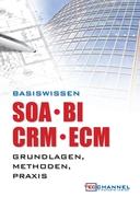 Basiswissen SOA - BI - CRM - ECM