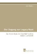 Der Zugang zur Legacy Root
