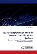 Spatio-Temporal Dynamics of Bio and Optoelectronic Systems