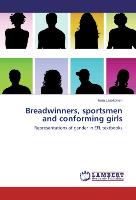 Breadwinners, sportsmen and conforming girls